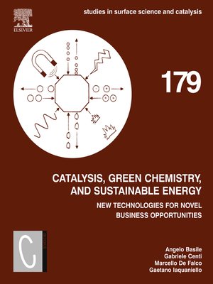 cover image of Catalysis, Green Chemistry and Sustainable Energy